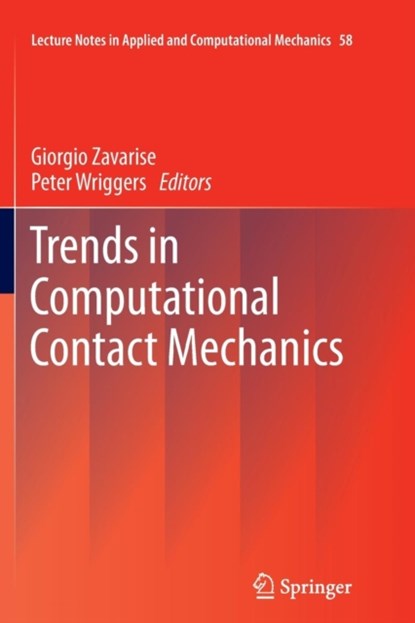 Trends in Computational Contact Mechanics, Giorgio Zavarise ; Peter Wriggers - Paperback - 9783642268878