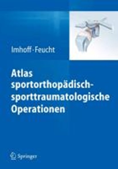 Atlas Sportorthopadisch-Sporttraumatologische Operationen, niet bekend - Gebonden - 9783642300349