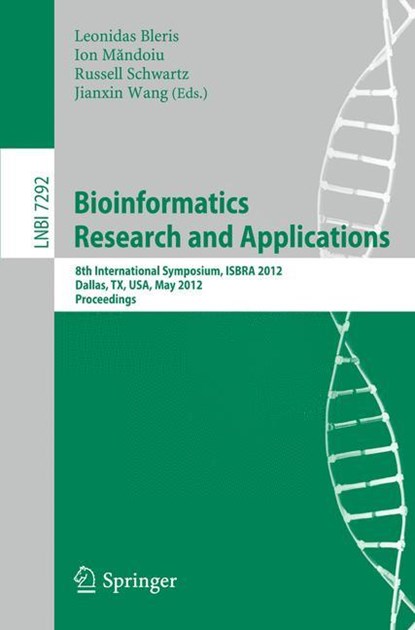 Bioinformatics Research and Applications, Leonidas Bleris ;  Jianxin Wang ;  Russell Schwartz ;  Ion Mandoiu - Paperback - 9783642301902