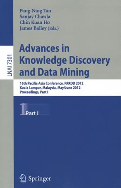 Advances in Knowledge Discovery and Data Mining, Part I, Pang-Ning Tan ; Sanjay Chawla ; Chin Kuan Ho - Paperback - 9783642302169