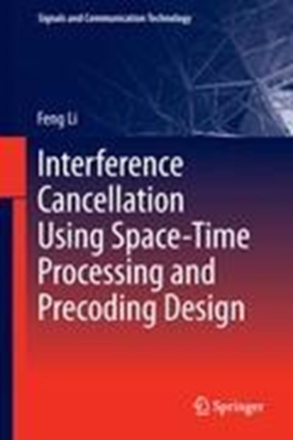 Interference Cancellation Using Space-Time Processing and Precoding Design, niet bekend - Gebonden - 9783642307119