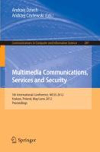 Multimedia Communications, Services and Security, niet bekend - Paperback - 9783642307201