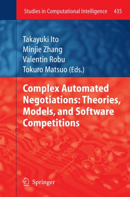 Complex Automated Negotiations: Theories, Models, and Software Competitions, niet bekend - Gebonden - 9783642307362