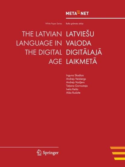 The Latvian Language in the Digital Age, Georg Rehm ; Hans Uszkoreit - Paperback - 9783642308758