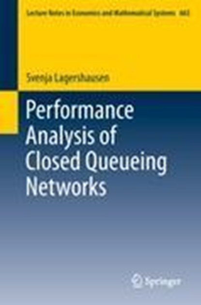 Performance Analysis of Closed Queueing Networks, niet bekend - Paperback - 9783642322136