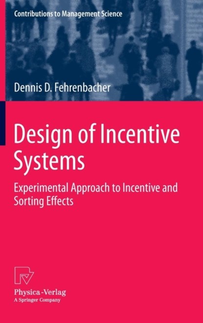 Design of Incentive Systems, niet bekend - Gebonden - 9783642335983