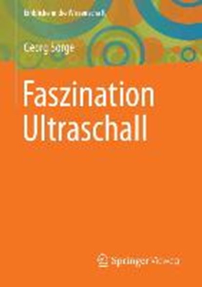 Faszination Ultraschall, SORGE,  Georg - Paperback - 9783642336010