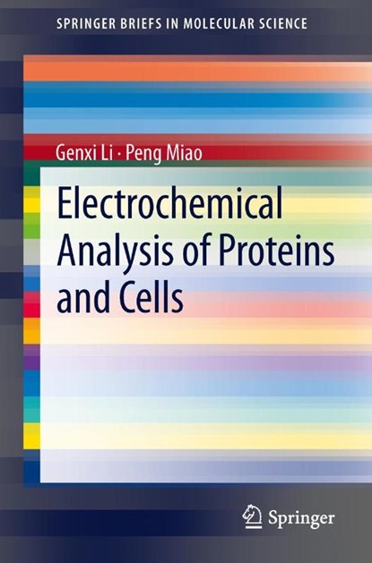 Electrochemical Analysis of Proteins and Cells, Genxi Li ; Peng Miao - Paperback - 9783642342516