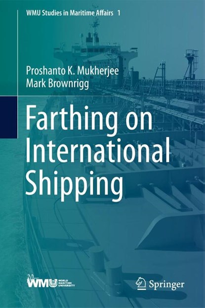 Farthing on International Shipping, Proshanto K. Mukherjee ; Mark Brownrigg - Gebonden - 9783642345975