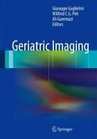 Geriatric Imaging | Giuseppe Guglielmi ; Wilfred C. G. Peh ; Ali Guermazi | 