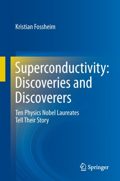 Superconductivity: Discoveries and Discoverers, niet bekend - Gebonden - 9783642360589