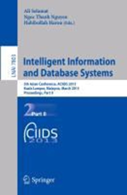 Intelligent Information and Database Systems, Ali Selamat ;  Habibollah Haron ;  Ngoc Thanh Nguyen - Paperback - 9783642365423
