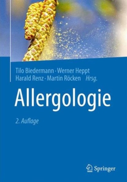 Allergologie, Tilo Biedermann ; Werner Heppt ; Harald Renz ; Martin Rocken - Gebonden - 9783642372025