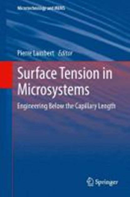 Surface Tension in Microsystems, LAMBERT,  Pierre - Gebonden - 9783642375514