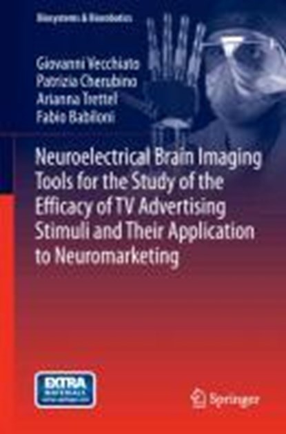 Neuroelectrical Brain Imaging Tools for the Study of the Efficacy of TV Advertising Stimuli and their Application to Neuromarketing, niet bekend - Gebonden - 9783642380631