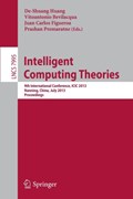 Intelligent Computing Theories | De-Shuang Huang ; Vitoantonio Bevilacqua ; Juan Carlos Figueroa ; Prashan Premaratne | 