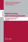 Hybrid Learning and Continuing Education | Cheung, Simon K.S. ; Fong, Joseph ; Fong, Wilfred | 