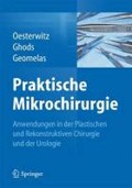 Praktische Mikrochirurgie | Horst Oesterwitz ; Mojtaba Ghods ; Menedimos Geomelas | 