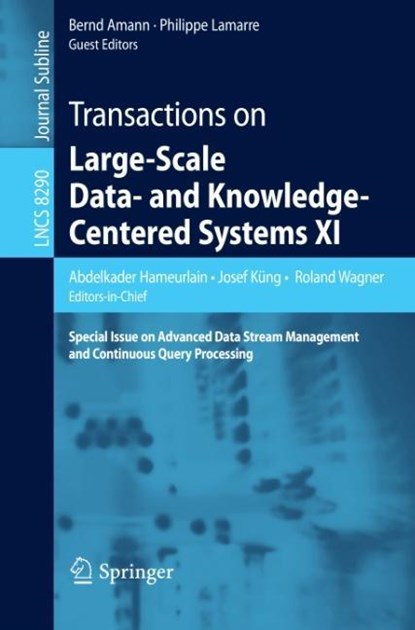 Transactions on Large-Scale Data- and Knowledge-Centered Systems XI, Abdelkader Hameurlain ;  Josef Küng ;  Philippe Lamarre ;  Bernd Amann ;  Roland Wagner - Paperback - 9783642452680