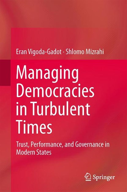Managing Democracies in Turbulent Times, Eran Vigoda-Gadot ; Shlomo Mizrahi - Gebonden - 9783642540714