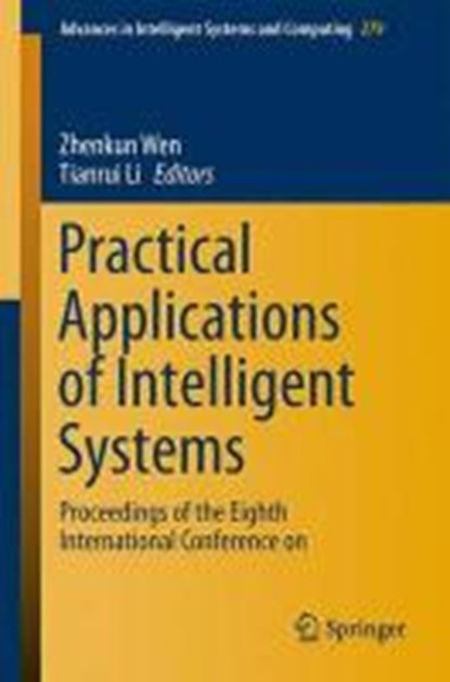 Practical Applications of Intelligent Systems, Zhenkun Wen ; Tianrui Li - Paperback - 9783642549267