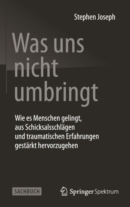 Was Uns Nicht Umbringt, STEPHEN,  Ed, (Co (University of Warwick, UK Univ. of Essex, UK University of Warwick, UK Univ. of Essex, UK University of Warwick, UK University of Warwick, UK Univ. of Essex, UK University of Warwick, UK University of Warwick, UK University of Warwick, UK) Joseph - Gebonden - 9783642549731