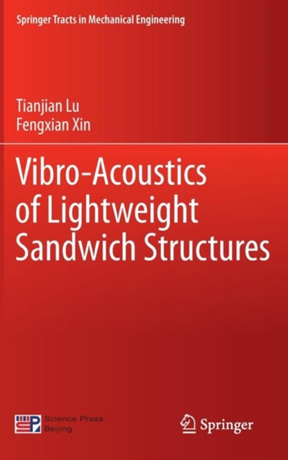 Vibro-Acoustics of Lightweight Sandwich Structures, Tianjian Lu ; Fengxian Xin - Gebonden - 9783642553578