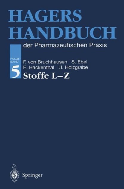 Hagers Handbuch der Pharmazeutischen Praxis, Franz v. Bruchhausen ; Siegfried Ebel ; Eberhard Hackenthal ; Ulrike Holzgrabe - Paperback - 9783642635694