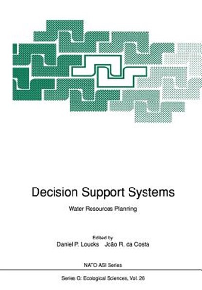 Decision Support Systems, Daniel P. Loucks ; Joao R.de Costa - Paperback - 9783642760501