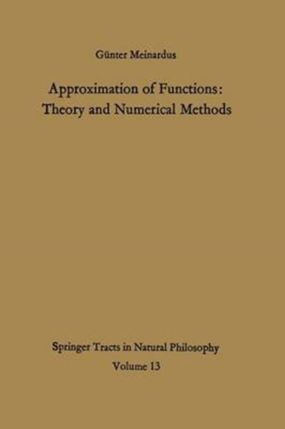 Approximation of Functions: Theory and Numerical Methods, Gunter Meinardus ; Larry L. Schumaker - Paperback - 9783642856457