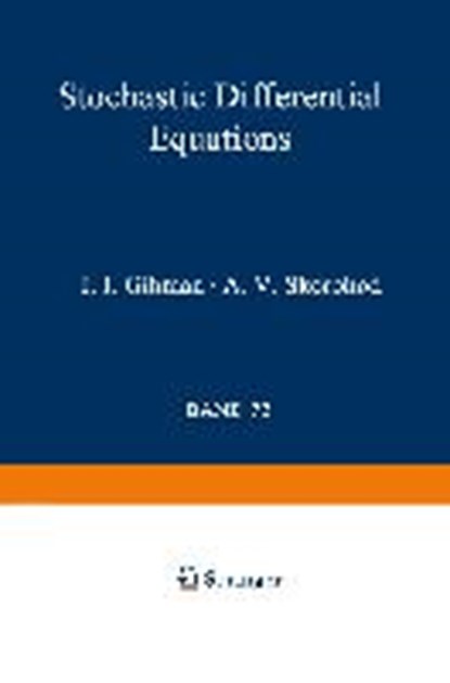 Stochastic Differential Equations, Iosif I. Gihman ; Anatolij V. Skorohod ; Yurij A. Mitropolski ; K. Wickwire - Paperback - 9783642882661