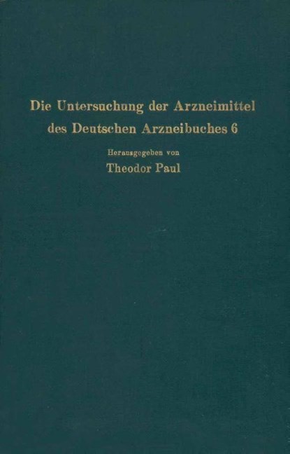 Die Untersuchung Der Arzneimittel Des Deutschen Arzneibuches 6, R Dietzel ; C Wagner ; Theodor Paul - Paperback - 9783642891106