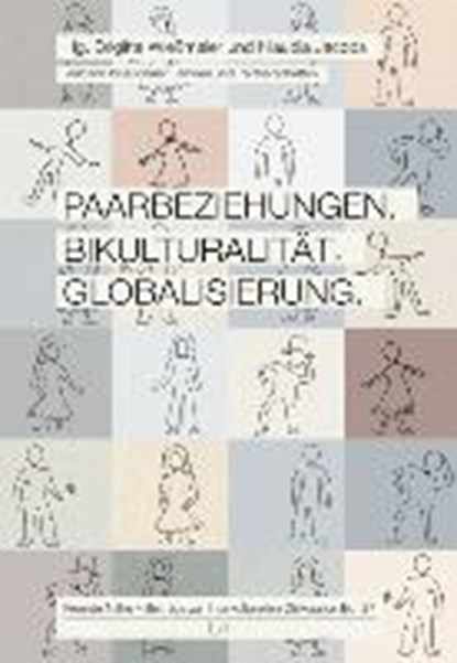 Paarbeziehungen. Bikulturalität. Globalisierung, WIEßMEIER,  Brigitte ; Jacobs, Klaudia - Paperback - 9783643126436