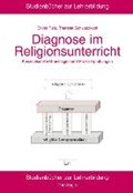 Diagnose im Religionsunterricht | Reis, Oliver ; Schwarzkopf, Theresa | 