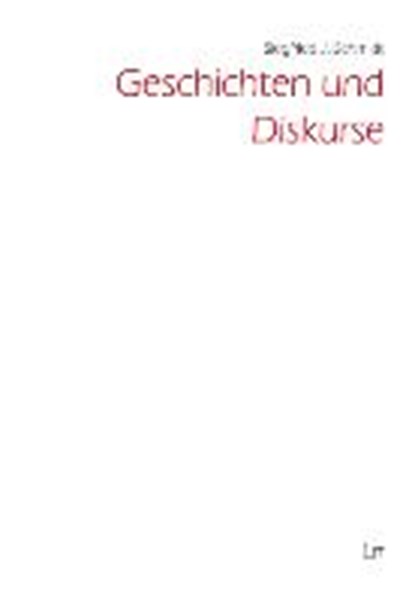 Schmidt, S: Geschichten und Diskurse, SCHMIDT,  Siegfried J. - Paperback - 9783643136039