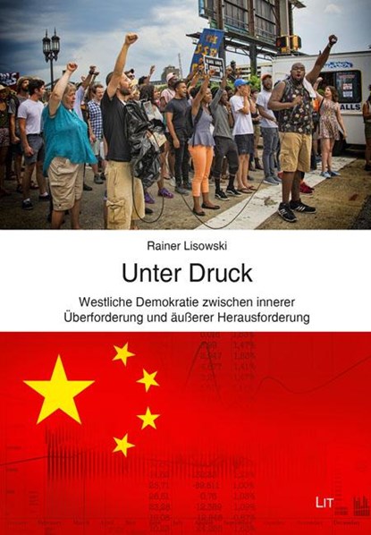 Unter Druck - Westliche Demokratie zwischen innerer Überforderung und äußerer Herausforderung, Rainer Lisowski - Paperback - 9783643154644
