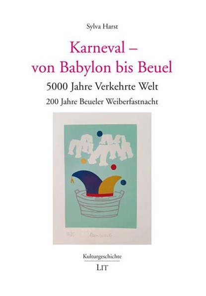 Karneval - von Babylon bis Beuel, Sylva Harst - Paperback - 9783643155122