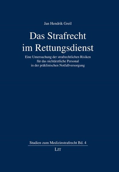 Das Strafrecht im Rettungsdienst, Jan Hendrik Greil - Paperback - 9783643156389