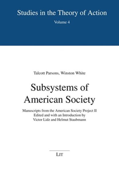 Subsystems of American Society: Manuscripts from the American Society Project II. Edited and with an Introduction by Victor Lidz and Helmut Staubmann, Lit Verlag - Paperback - 9783643908216