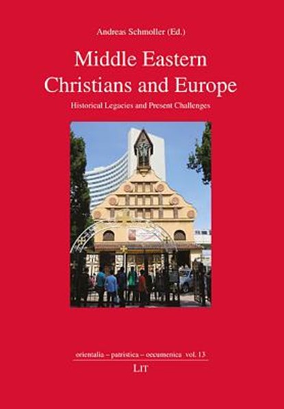 Middle Eastern Christians and Europe, SCHMOLLER,  Andreas - Paperback - 9783643910233