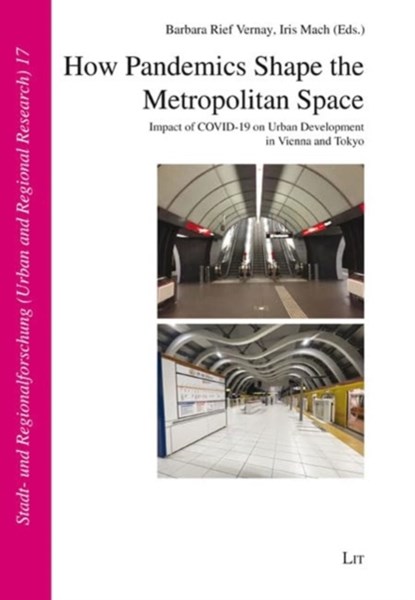 How Pandemics Shape the Metropolitan Space, Barbara Rief Vernay ; Iris Mach - Paperback - 9783643912381