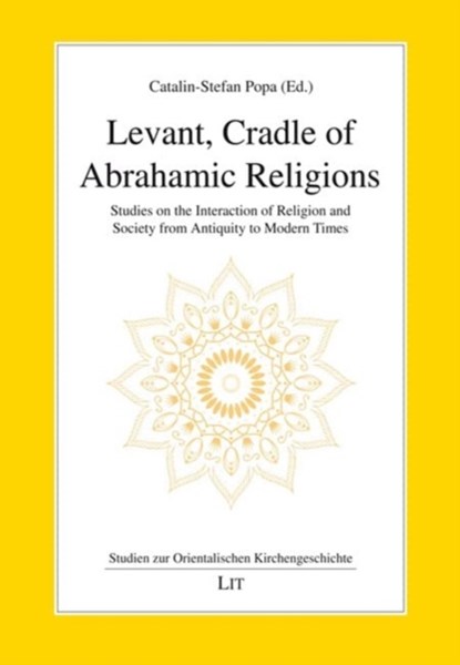 Levant, Cradle of Abrahamic Religions, Catalin-Stefan Popa - Paperback - 9783643914262