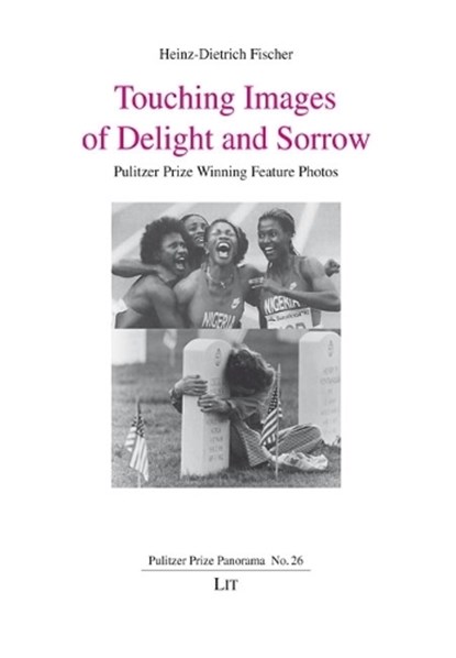 Touching Images of Delight and Sorrow, Heinz-Dietrich Fischer - Paperback - 9783643914552
