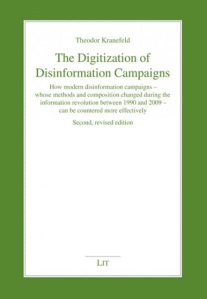 The Digitization of Disinformation Campaigns, Theodor Kranefeld - Paperback - 9783643915016