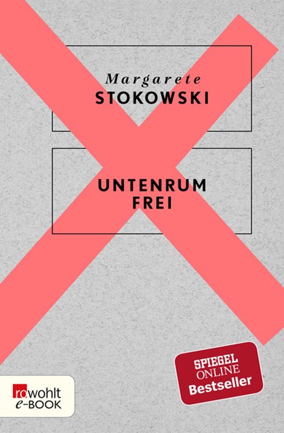 Untenrum frei, Margarete Stokowski - Ebook - 9783644056114