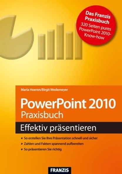 PowerPoint 2010 Praxisbuch, Maria Hoeren ; Birgit Wedemeyer - Ebook - 9783645220163