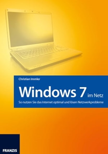 Windows 7 im Netz, Christian Immler - Ebook - 9783645221634