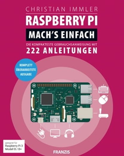 Raspberry Pi: Mach's einfach, Christian Immler - Ebook - 9783645222686