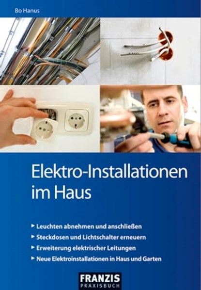 Elektro-Installationen im Haus, Bo Hanus - Ebook - 9783645270113