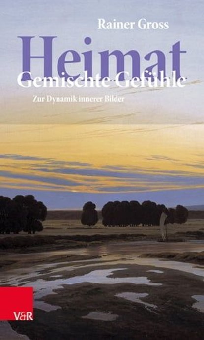 Heimat: Gemischte Gefühle, Rainer Gross - Ebook - 9783647901404